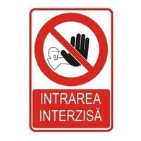 Indicator "Intrarea interzisă", 20cmx30cm, PVC 