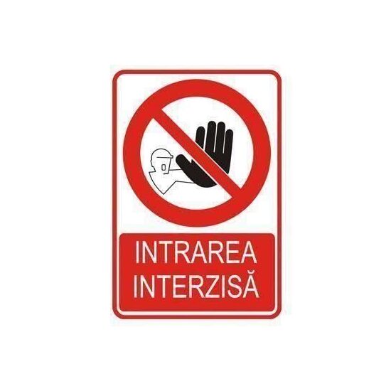 Indicator "Intrarea interzisă", 20cmx30cm, PVC 